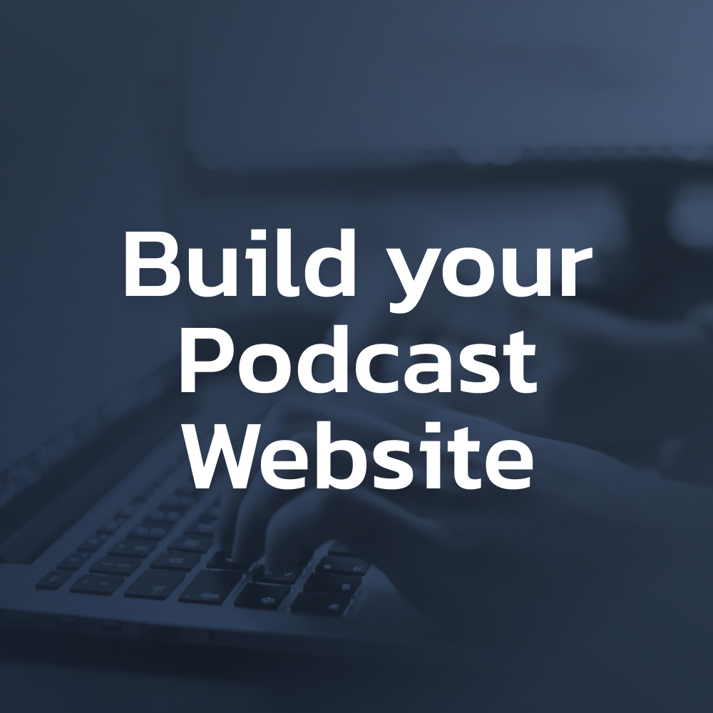 Building your podcast website